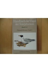Handbuch der Vögel der Sowjetunion; Teil: Bd. 6. ; Teil 1  - Charadriiformes, Lari : Stercorariidae, Laridae (Larinae und Sterninae)