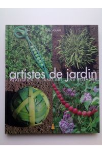 Artistes de jardin: Pratiquer le Land Art au potager / Joueurs de nature: 45 jeux traditionnels en land art  - 2 Bände