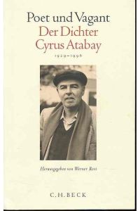 Poet und Vagant - der Dichter Cyrus Atabay 1929 - 1996.