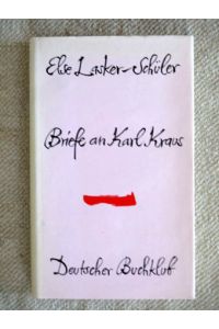 Briefe an Karl Kraus.   - Herausgegeben von Astrid Gehlhoff-Claes.