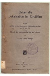 Ueber die Lokalisation im Großhirn.   - Rede gehalten bei der akademischen Preisverteilung zu Jena am 18. Juni 1927 mit einer Chronik der Universität für das Jahr 1926/27