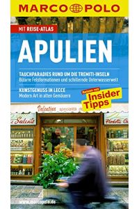 Apulien : Reisen mit Insider-Tipps ; [mit Reise-Atlas].   - Marco Polo