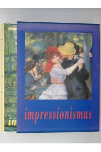 Malerei des Impressionismus : 1860 - 1920. 2 Bände im Schuber, vollständig  - hrsg. von Ingo F. Walther