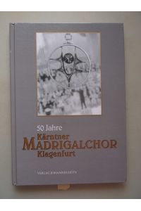 50 Jahre Kärntner Madrigalchor Klagenfurt.