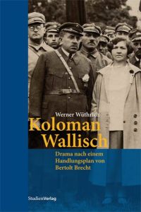 Koloman Wallisch  - Drama nach einem Handlungsplan von Bertolt Brecht