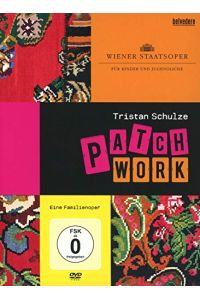 Patchwork - Eine Familienoper (Tristan Schulze)