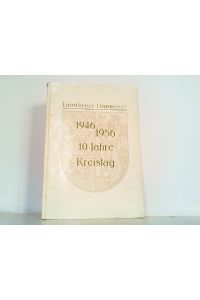 10 Jahre Kreistag 1946 - 1956.