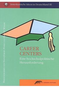 Career Centers: Eine hochschulpolitische Herausforderung