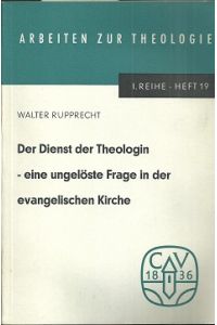 Der Dienst der Theologin - eine ungelöste Frage in der evangelischen Kirche.