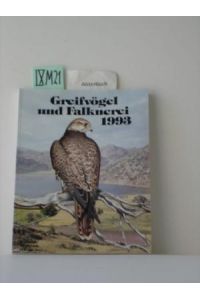 Greifvögel und Falknerei. Jahrbuch des Deutschen Falkenordens - 1993