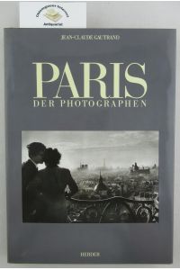 Paris der Photographen.   - Übersetzung aus dem Französischen von Alex Diederich.