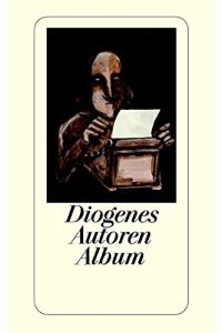 Diogenes-Autoren-Album.   - hrsg. von Daniel Kampa und Armin C. Kälin / Diogenes-Taschenbuch ; 22900; Teil von: Bibliothek des Börsenvereins des Deutschen Buchhandels e.V.