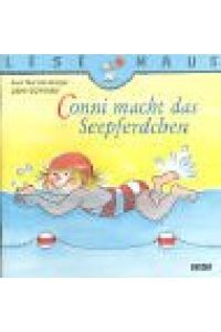 Lesemaus; Teil: Bd. 34. , Conni macht das Seepferdchen : eine Geschichte.   - von Liane Schneider. Mit Bildern von Eva Wenzel-Bürger