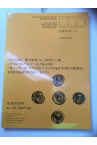 Antike - Römische Republik - Renaissace - Ausland - Deutsche Münzen in Gold und Silber - Reichsmünzen - Lots. Auktuion 1991. Katalog 330 Tafelteil u. Textteil.