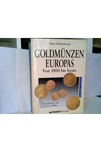 Goldmünzen Europas : von 1800 bis heute ; inklusive Platin- und Palladiummünzen.   - Hans Schlumberger / Battenberg-Katalog