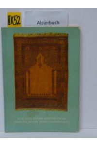 Alte und antike Meisterstücke orientalische Teppichknüpfkunst 1969