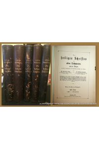 Die heiligen Schriften des alten und neuen Testamentes, nach der Vulgata : mit steter Vergleichung des Grundtextes / übers. und erl. von Valentin Loch u. Wilhelm Reischl Bände 1-5 komplett