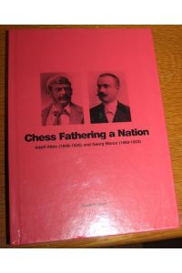 Chess Fathering a Nation: Adolf Albin (1948-1920) nad George Marco (1863-1923)