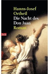 Die Nacht des Don Juan : Roman.   - Goldmann ; 72478 : btb
