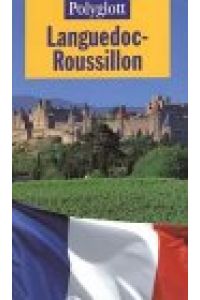 Languedoc-Roussillon.   - Polyglott-Reiseführer ; 850