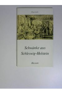 Schwänke aus Schleswig-Holstein.   - hrsg. von Paul Selk / Husum-Taschenbuch