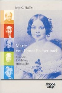 Marie von Ebner-Eschenbach. Tragödie, Erzählung, Heimatfilm.