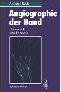 Angiographie der Hand  - Diagnostik und Therapie
