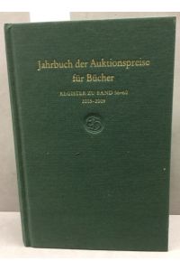 Jahrbuch der Auktionspreise für Bücher, Handschriften und Autographen. Register zu Band 56/2005 - 60/2009  - Ergebnisse der Auktionen in Deutschland, den Niderlande Österreich und der Schweiz.