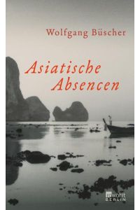 Asiatische Absencen.   - Wolfgang Büscher