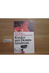 Kinder mit Down-Syndrom.   - geschrieben von einer Elterngruppe. Hrsg. von Anna Hofman... / Kinder fordern uns heraus