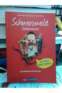 Schwarzwald-Geheimnisse.   - 50 spannende Geschichte für kleine Entdecker.