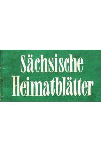 Sächsische Heimatblätter 4 / 1966 - Heimatkundliche Blätter für die Bezirke Dresden Karl-Marx-Stadt und Leipzig