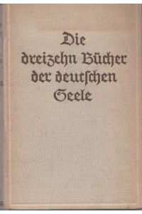 Die dreizehn Bücher der deutschen Seele.
