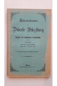 SCHEMATISMUS DER DIÖCESE WÜRZBURG;  - mit Angabe der statistischen Verhältnisse herausgegeben für das Jahr 1928 (Stand vom 1. Dezember 1927);