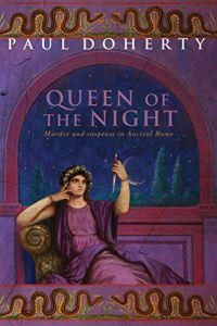 The Queen of the Night (Ancient Rome Mysteries, Book 3): Murder and suspense in Ancient Rome