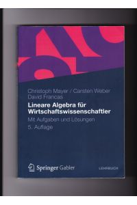 Christoph Mayer, Carsten Weber, Lineare Algebra für Wirtschaftswissenschaftler