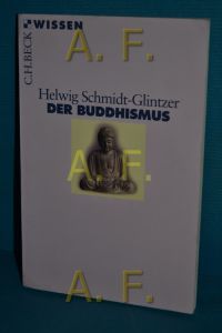Der Buddhismus  - Beck'sche Reihe , 2367 : C. H. Beck Wissen