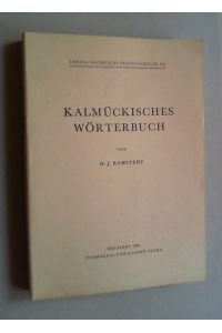 Kalmückisches Wörterbuch. 2. , unveränderte Auflage (= Unveränderter reprographischer Nachdruck der Ausgabe Helsinki 1935).