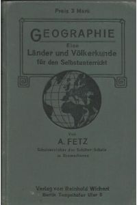 Geographie - Eine Länder- und Völkerkunde für den Schul- und Selbstunterricht.