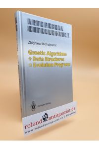 Genetic Algorithms + Data Structures = Evolution Programs (Artificial Intelligence)