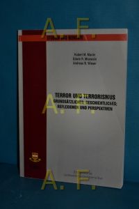 Terror und Terrorismis - Grundsätzliches, Geschichtliches, Reflexionen und Perspektiven (Schriftenreihe der Landesverteidigungsakedemie 8/01)