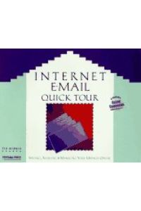 Internet E-Mail Quick Tour: Sending, Receiving & Managing Your Messages Online: Sending, Receiving and Managing Your MessagesOnline