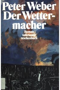 Der Wettermacher.   - (Nr. 2547) Suhrkamp-Taschenbücher