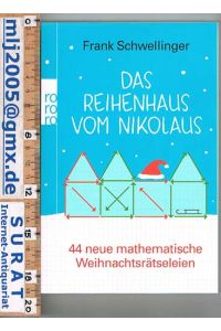 Das Reihenhaus vom Nikolaus. 44 mathematische Weihnachtsrätseleien.