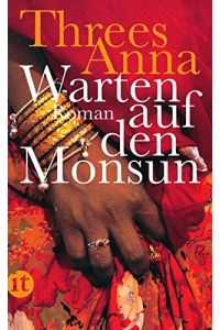Warten auf den Monsun : Roman.   - Threes Anna. Aus dem Niederländ. von Waltraud Hüsmert / Insel-Taschenbuch ; 4147