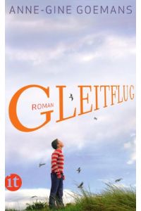 Gleitflug : Roman.   - Anne-Gine Goemans. Aus dem Niederländ. von Andreas Ecke / Insel-Taschenbuch ; 4276