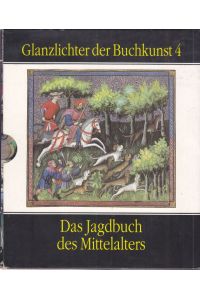 Das Jagdbuch des Mittelalters.   - Ms. fr. 616 der Bibliothèque nationale in Paris. Kommentar von Wilöhelm Schlag und Marcel Thomas.