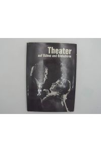 Theater auf Bühne und Bildschirm : Moderne Schauspielkunst.