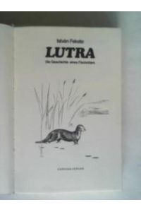 Lutra. Die Geschichte eines Fischotters