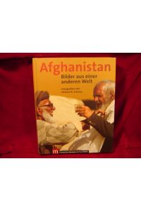 Afghanistan - Bilder aus einer anderen Welt. Fotografien von Helmut R. Schulze.